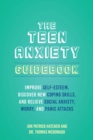 Image for Teen Anxiety Guidebook: Improve Self-Esteem, Discover New Coping Skills, and Relieve Social Anxiety, Worry, and Panic Attacks