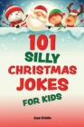 Image for 101 Silly Christmas Jokes for Kids