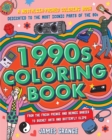 Image for The 1990s Coloring Book : A Nostalgia-Packed Coloring Book Dedicated to the Most Iconic Parts of the 90s, from the Fresh Prince and Beanie Babies to Bucket Hats and Butterfly Clips