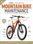 Image for Zinn &amp; The Art of Mountain Bike Maintenance: The World&#39;s Best-Selling Guide to Mountain Bike Repair