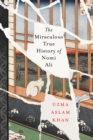 Image for The Miraculous True History of Nomi Ali