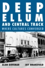 Image for Deep Ellum and Central Track : Where Cultures Converged