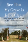 Image for See That My Grave is Kept Clean : The World and Music of Blind Lemon Jefferson