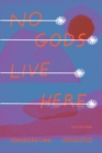 Image for No Gods Live Here : Poems