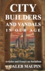 Image for City Builders And Vandals In Our Age