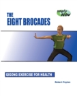 Image for The Eight Brocades : Qigong Exercise for Health