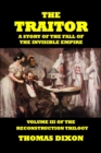 Image for The Traitor-A Story of the Fall of the Invisible Empire