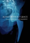 Image for Aging Without Grace