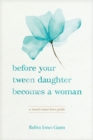Image for Before Your Tween Daughter Becomes a Woman