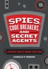 Image for Spies, Code Breakers, and Secret Agents