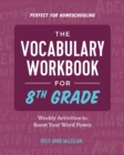Image for The Vocabulary Workbook for 8th Grade : Weekly Activities to Boost Your Word Power