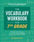 Image for The Vocabulary Workbook for 7th Grade : Weekly Activities to Boost Your Word Power