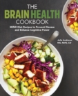 Image for The Brain Health Cookbook : MIND Diet Recipes to Prevent Disease and Enhance Cognitive Power