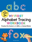Image for My First Alphabet Tracing Workbook : Practice Pen Control with ABCs and Animal Words