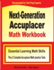 Image for Next-Generation Accuplacer Math Workbook : Essential Learning Math Skills Plus Two Complete Accuplacer Math Practice Tests