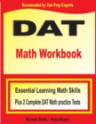 Image for DAT Math Workbook : Essential Learning Math Skills Plus Two Complete DAT Math Practice Tests
