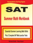 Image for SAT Summer Math Workbook : Essential Summer Learning Math Skills plus Two Complete SAT Math Practice Tests