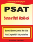 Image for PSAT Summer Math Workbook : Essential Summer Learning Math Skills plus Two Complete PSAT Math Practice Tests