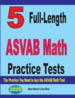 Image for 5 Full-Length ASVAB Math Practice Tests : The Practice You Need to Ace the ASVAB Math Test