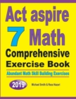 Image for ACT Aspire 7 Math Comprehensive Exercise Book : Abundant Math Skill Building Exercises
