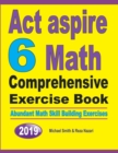 Image for ACT Aspire 6 Math Comprehensive Exercise Book : Abundant Math Skill Building Exercises