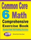Image for Common Core 6 Math Comprehensive Exercise Book : Abundant Math Skill Building Exercises