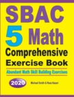 Image for SBAC 5 Math Comprehensive Exercise Book : Abundant Math Skill Building Exercises