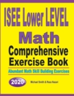 Image for ISEE Lower Level Math Comprehensive Exercise Book : Abundant Math Skill Building Exercises