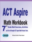 Image for ACT Aspire Math Workbook : 7th Grade Math Exercises, Activities, and Two Full-Length ACT Aspire Math Practice Tests