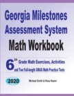 Image for Georgia Milestones Assessment System Math Workbook : 6th Grade Math Exercises, Activities, and Two Full-Length GMAS Math Practice Tests