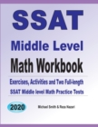 Image for SSAT Middle Level Math Workbook : Math Exercises, Activities, and Two Full-Length SSAT Middle Level Math Practice Tests
