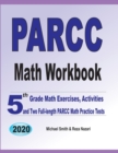 Image for PARCC Math Workbook : 5th Grade Math Exercises, Activities, and Two Full-Length PARCC Math Practice Tests