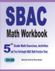 Image for SBAC Math Workbook : 5th Grade Math Exercises, Activities, and Two Full-Length SBAC Math Practice Tests