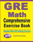 Image for GRE Math Comprehensive Exercise Book : Abundant Math Skill Building Exercises
