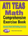 Image for ATI TEAS Math Comprehensive Exercise Book : Abundant Math Skill Building Exercises