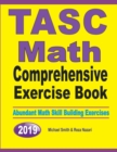 Image for TASC Math Comprehensive Exercise Book : Abundant Math Skill Building Exercises