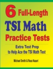 Image for 6 Full-Length TSI Math Practice Tests : Extra Test Prep to Help Ace the TSI Math Test