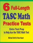 Image for 6 Full-Length TASC Math Practice Tests : Extra Test Prep to Help Ace the TASC Math Test