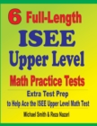 Image for 6 Full-Length ISEE Upper Level Math Practice Tests : Extra Test Prep to Help Ace the ISEE Upper Level Math Test