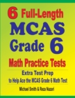 Image for 6 Full-Length MCAS Grade 6 Math Practice Tests : Extra Test Prep to Help Ace the MCAS Grade 6 Math Test