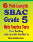 Image for 6 Full-Length SBAC Grade 5 Math Practice Tests : Extra Test Prep to Help Ace the SBAC Grade 5 Math Test