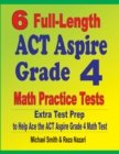 Image for 6 Full-Length ACT Aspire Grade 4 Math Practice Tests