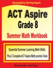 Image for ACT Aspire Grade 8 Summer Math Workbook : Essential Summer Learning Math Skills plus Two Complete ACT Aspire Math Practice Tests
