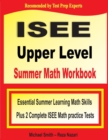 Image for ISEE Upper Level Summer Math Workbook : Essential Summer Learning Math Skills plus Two Complete ISEE Upper Level Math Practice Tests