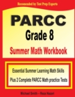 Image for PARCC Grade 8 Summer Math Workbook : Essential Summer Learning Math Skills plus Two Complete PARCC Math Practice Tests