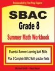 Image for SBAC Grade 8 Summer Math Workbook : Essential Summer Learning Math Skills plus Two Complete SBAC Math Practice Tests