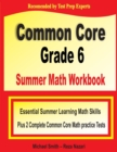 Image for Common Core Grade 6 Summer Math Workbook : Essential Summer Learning Math Skills plus Two Complete Common Core Math Practice Tests