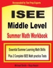 Image for ISEE Middle Level Summer Math Workbook : Essential Summer Learning Math Skills plus Two Complete ISEE Middle Level Math Practice Tests