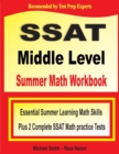 Image for SSAT Middle Level Summer Math Workbook : Essential Summer Learning Math Skills plus Two Complete SSAT Middle Level Math Practice Tests
