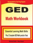 Image for GED Math Workbook : Essential Learning Math Skills Plus Two Complete GED Math Practice Tests